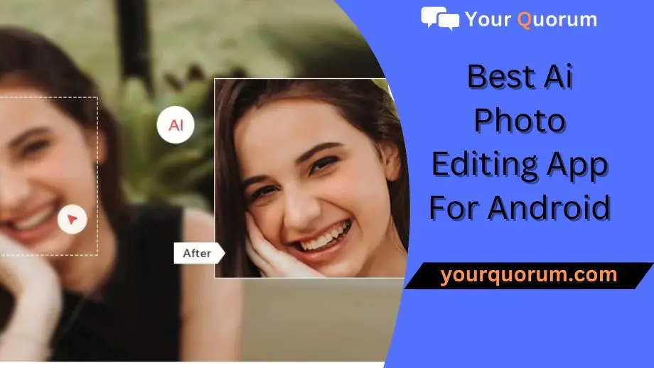 Top 5 Best Ai Photo Editing App For Android